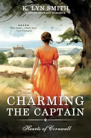 Charming the Captain: A Sweet Regency Romance (Hearts of Cornwall) Paperback  April 17, 2025